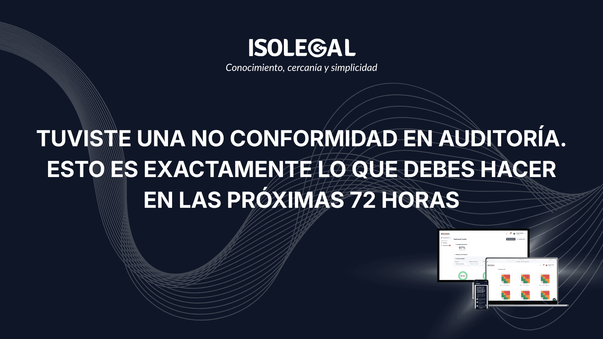 Tuviste una no conformidad en auditoría. Esto es exactamente lo que debes hacer en las próximas 72 horas