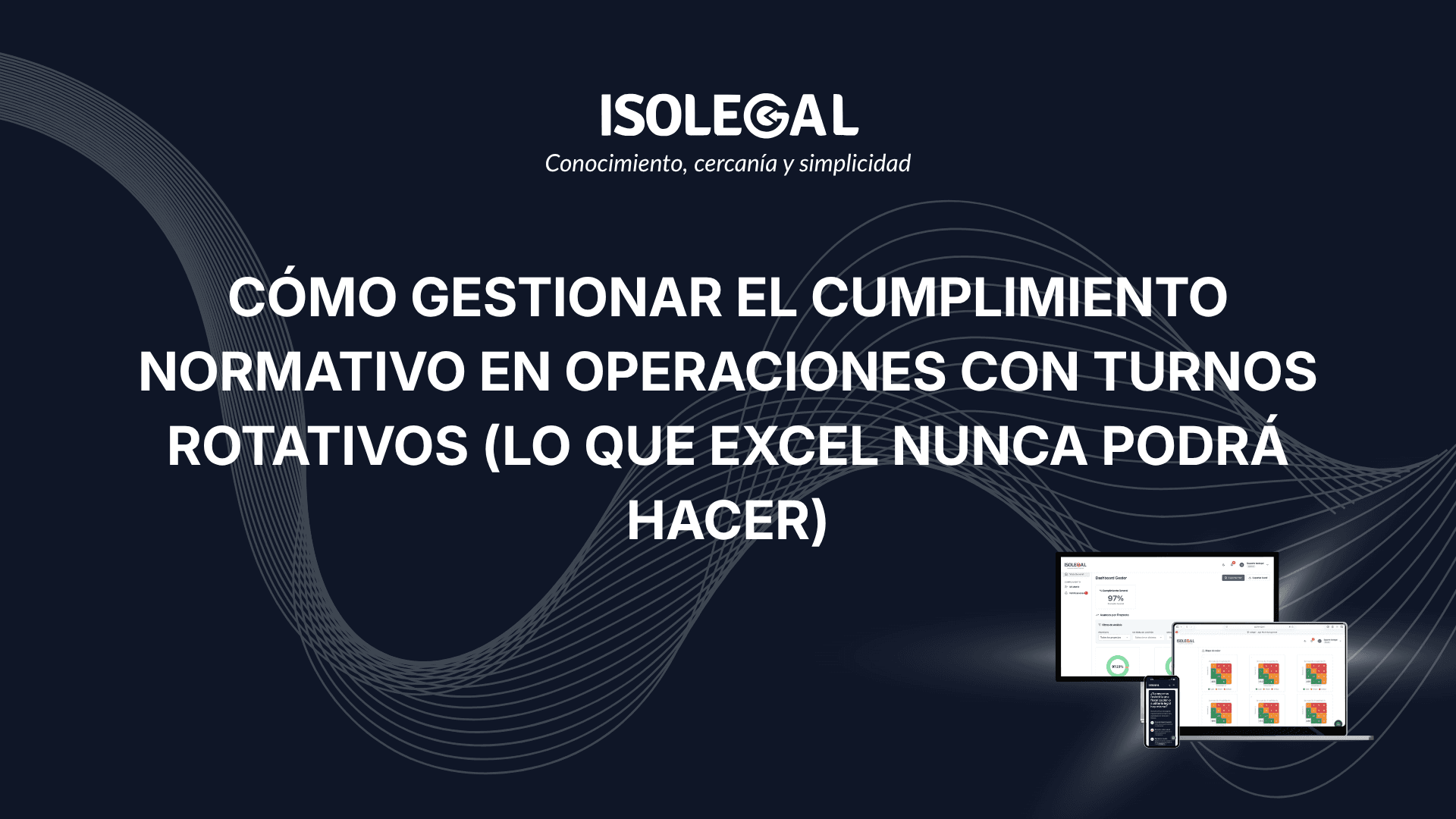 Cómo gestionar el cumplimiento normativo en operaciones con turnos rotativos (lo que Excel nunca podrá hacer)