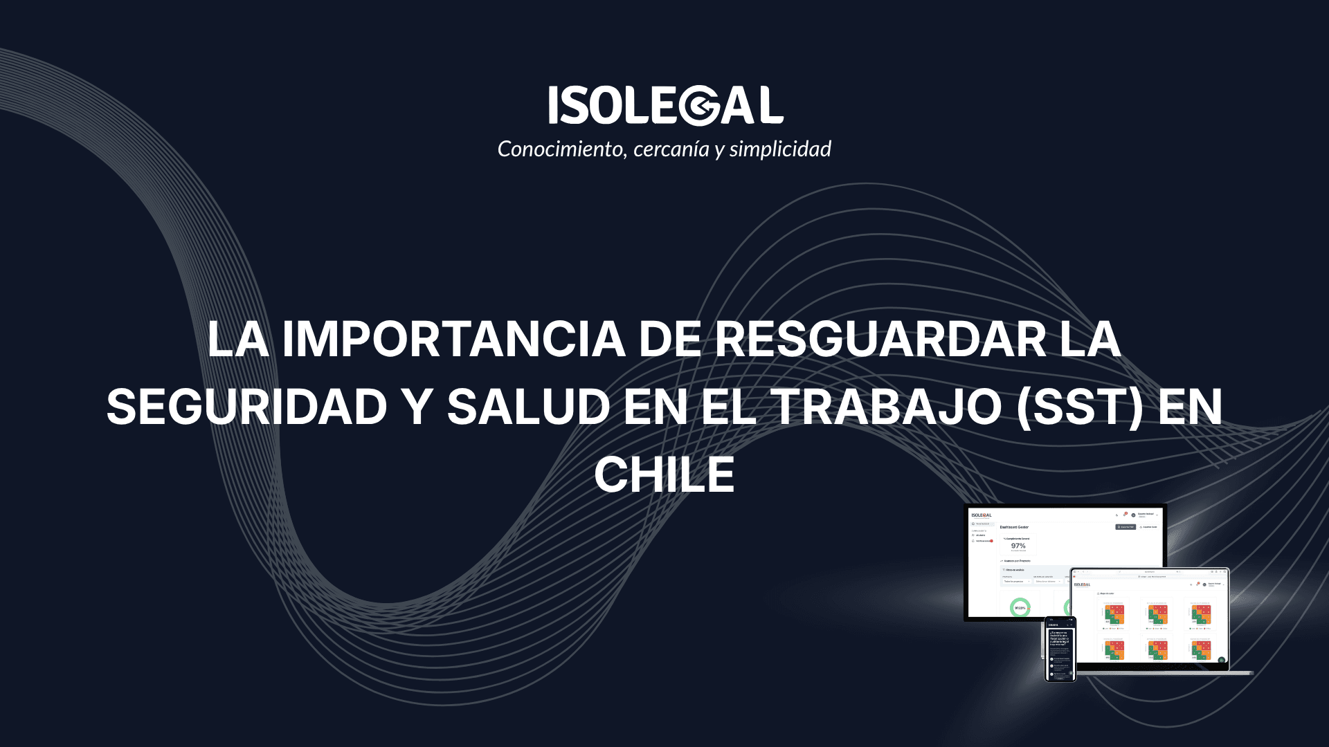 La importancia de resguardar la Seguridad y Salud en el Trabajo (SST) en Chile